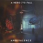A HERO TO FALL Ambivalence album cover