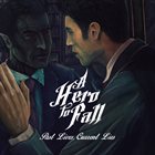 A HERO TO FALL Past Lives, Current Lies album cover