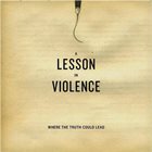 A LESSON IN VIOLENCE Where The Truth Could Lead album cover