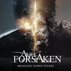 A LIFE FORSAKEN Bringing Down Titans album cover