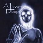 A LOWER DEEP A Lower Deep album cover