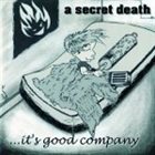 A SECRET DEATH ... It's Good Company album cover