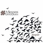 A SICKNESS UNTO DEATH Despair album cover