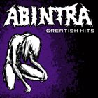 ABINTRA Greatish Hits album cover