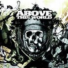 ABOVE THIS WORLD End Of Days album cover