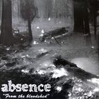 ABSENCE From The Bloodshed album cover