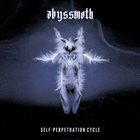ABYSSMOTH Self-Perpetuation Cycle album cover
