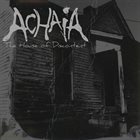 ACHAIA The House Of Discontent album cover