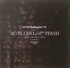 ACHILLES LAST STAND The Dead Soil album cover