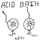 ACID BATH Edits album cover