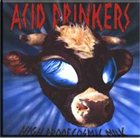 ACID DRINKERS High Proof Cosmic Milk album cover