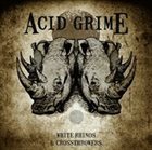 ACID GRIME White Rhinos & Crossthrowers album cover