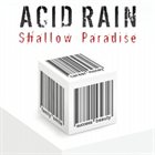 ACID RAIN Shallow Paradise album cover
