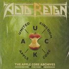 ACID REIGN The Apple Core Archives album cover