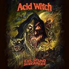 ACID WITCH — Evil Sound Screamers album cover