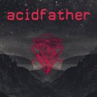 ACIDFATHER Demo album cover