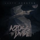 ACROSS THE DIVIDE Lasts Forever album cover