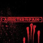 ADDICTED TO PAIN Addicted to Pain album cover