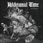 ADDITIONAL TIME Dead End album cover
