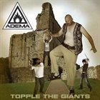 ADEMA Topple The Giants album cover