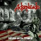 ADRENICIDE Drunk With Power album cover