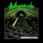 ADRENICIDE Impropaganda album cover