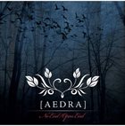 AEDRA No End / Open End album cover