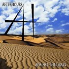 AFTER HOURS Against The Grain album cover
