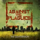 AGAINST THE PLAGUES The Quaternion album cover
