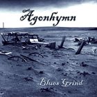 AGONHYMN Blues Grind album cover
