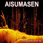 AISUMASEN The Greater Good EP album cover