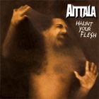 AITTALA Haunt Your Flesh album cover