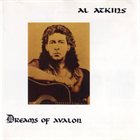 AL ATKINS Dreams Of Avalon album cover