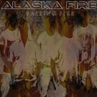ALASKA FIRE Falling Fire album cover