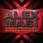 ALEX MASI Danger Zone album cover