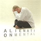 ALIENATION MENTAL Alienation Mental album cover
