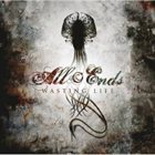 ALL ENDS Wasting Life album cover