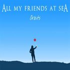 ALL MY FRIENDS AT SEA Orbits album cover