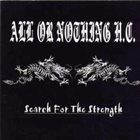 ALL OR NOTHING H.C. Search For The Strength album cover