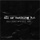 ALL OR NOTHING H.C. What Doesn´t Kill You album cover