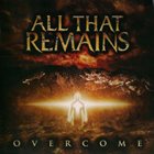 ALL THAT REMAINS Overcome album cover