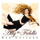 ALLY THE FIDDLE Red Unicorn album cover