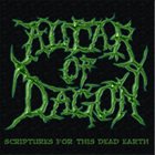 ALTAR OF DAGON Scriptures for this Dead Earth album cover