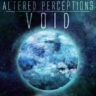 ALTERED PERCEPTIONS Void album cover