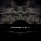 AMIA VENERA LANDSCAPE Amia Venera Landscape album cover