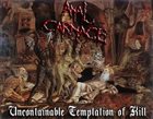 ANAL CARNAGE Uncontainable Temptation to Kill album cover