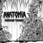 ANATOMIA Over There, Guts Everywhere / Merciless Torment album cover