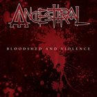 ANCESTTRAL Bloodshed and violence album cover
