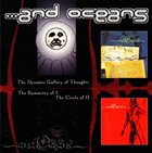 ...AND OCEANS The Dynamic Gallery of Thoughts / The Symmetry of I - The Circle of O album cover