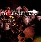 AND THEN THERE WERE NONE The Hope We Forgot Exists album cover